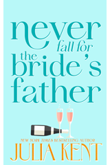 Never Fall for the Bride's Father