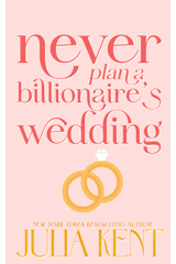 Never Plan a Billionaire's Wedding